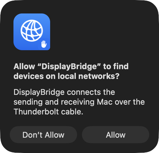 The macOS dialog asking: Allow DisplayBridge to find devices on local networks? DisplayBridge connects the sending and receiving Mac over the Thunderbolt cable. Buttons: Don't Allow and Allow.